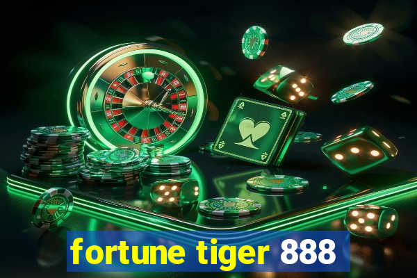 fortune tiger 888